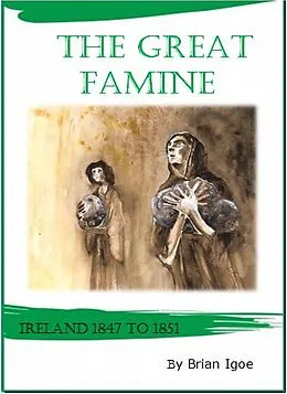 E-Book (epub) The Great Famine - a Survey von Brian Igoe