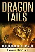 E-Book (epub) Bloodshed in Fallreach (Dragon Tails, #3) von Ramon Higgins