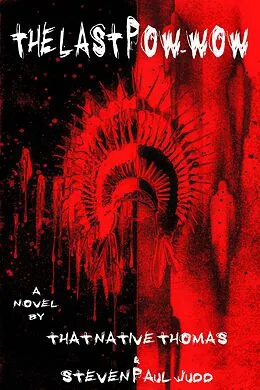 E-Book (epub) The Last Pow-Wow von That Native Thomas, Steven Paul Judd