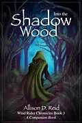 E-Book (epub) Into the Shadow Wood (Wind Rider Chronicles, #3) von Allison D. Reid
