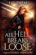 E-Book (epub) All Hell Breaks Loose (Hellscourge, #9) von J. C. Diem