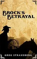 E-Book (epub) Brock's Betrayal (Mountain Man Series, #9) von Greg Strandberg
