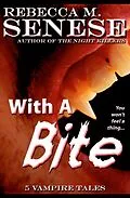 E-Book (epub) With a Bite: 5 Vampire Tales von Rebecca M. Senese