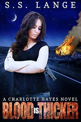 E-Book (epub) Blood is Thicker (A Charlotte Hayes Novel, #2) von S. S. Lange