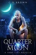 E-Book (epub) Quarter Moon- A Vamp City Novella von C. D. Brown