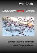 E-Book (epub) Religion ohne Gnade von Will Cook