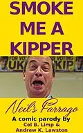 E-Book (epub) Smoke Me A Kipper: Neil's Farrago von Andrew K Lawston, Col B. Limp