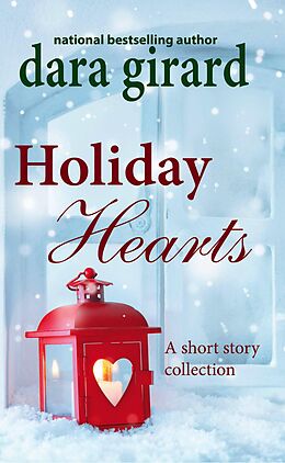 E-Book (epub) Holiday Hearts von Dara Girard