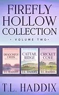 E-Book (epub) Firefly Hollow Collection, Volume Two von T. L. Haddix