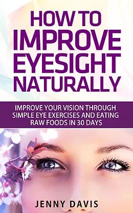 E-Book (epub) How to Improve Your Eyesight Naturally von Simon Cai