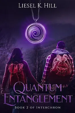 E-Book (epub) Quantum Entanglement (Interchron, #2) von Liesel K. Hill
