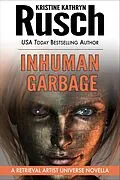 E-Book (epub) Inhuman Garbage (Retrieval Artist) von Kristine Kathryn Rusch