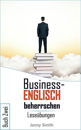 E-Book (epub) Business-Englisch beherrschen: Buch Zwei. von Jenny Smith