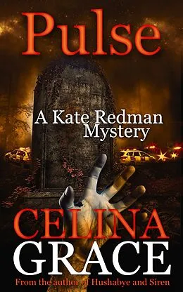 E-Book (epub) Pulse (A Kate Redman Mystery: Book 10) von Celina Grace