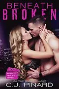 E-Book (epub) Beneath Broken (Imperfect Heroes, #3) von C. J. Pinard