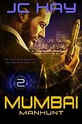 E-Book (epub) Mumbai Manhunt (Corporate Services, #2) von Jc Hay