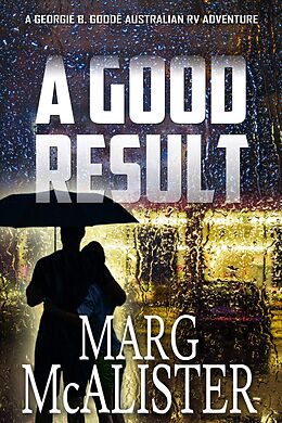 eBook (epub) A Good Result (Georgie B. Goode Australian RV Mystery Series, #2) de Marg McAlister