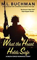 E-Book (epub) What the Heart Holds Safe (Delta Force Short Stories, #4) von M. L. Buchman