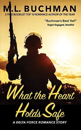 E-Book (epub) What the Heart Holds Safe (Delta Force Short Stories, #4) von M. L. Buchman