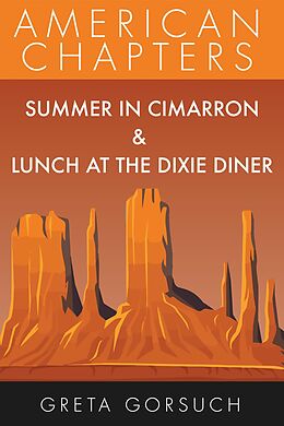 E-Book (epub) Summer in Cimarron & Lunch at the Dixie Diner (American Chapters) von Greta Gorsuch