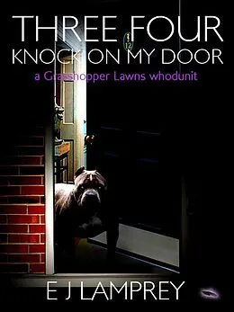E-Book (epub) Three Four Knock On My Door (Grasshopper Lawns, #2) von Ej Lamprey
