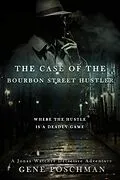 E-Book (epub) The Case of the Bourbon Street Hustler (Jonas Watcher, #2) von Gene Poschman