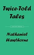 E-Book (epub) Twice-Told Tales von Nathaniel Hawthorne