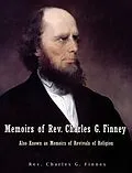 E-Book (epub) Memoirs of Rev. Charles G. Finney Also Known as Memoirs of Revivals of Religion von Rev. Charles G. Finney