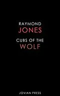 E-Book (epub) Cubs of the Wolf von Raymond Jones