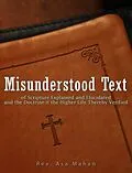 E-Book (epub) Misunderstood Text of Scripture Explained and Elucidated and the Doctrine if the Higher Life thereby Verified von Rev. Asa Mahan