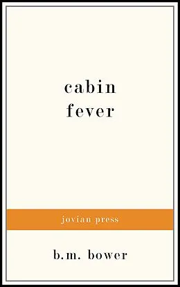 E-Book (epub) Cabin Fever von B. M. Bower
