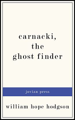 eBook (epub) Carnacki, the Ghost Finder de William Hope Hodgson
