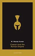 E-Book (epub) Caesar and the Roman Empire von W. Warde Fowler