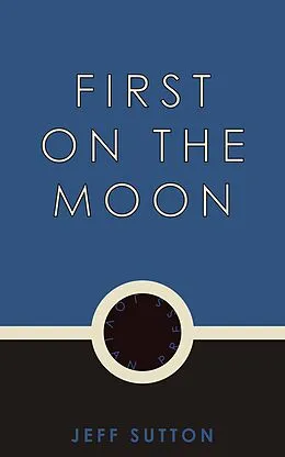 E-Book (epub) First on the Moon von Jeff Sutton