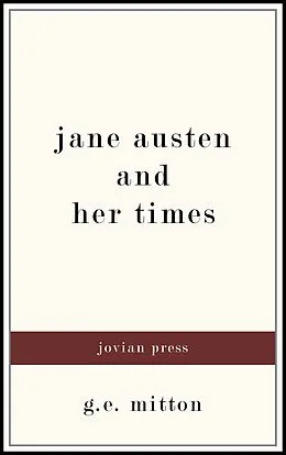 E-Book (epub) Jane Austen and Her Times von G. E. Mitton