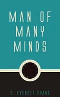 E-Book (epub) Man of Many Minds von E. Everett Evans