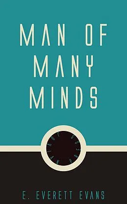 E-Book (epub) Man of Many Minds von E. Everett Evans
