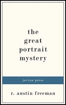 E-Book (epub) The Great Portrait Mystery von R. Austin Freeman