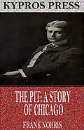 E-Book (epub) Pit: A Story of Chicago von Frank Norris