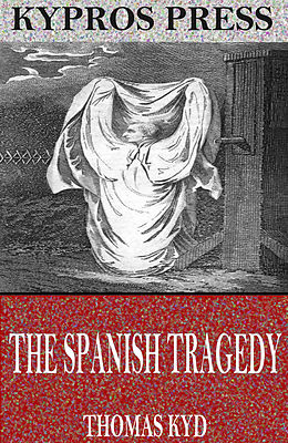E-Book (epub) Spanish Tragedy von Thomas Kyd