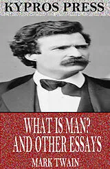 E-Book (epub) What is Man? and Other Essays von Mark Twain