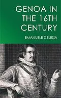 E-Book (epub) Genoa in the 16th Century von Emanuele Celesia