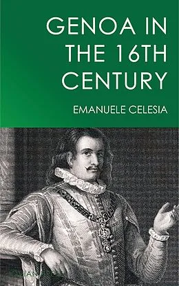 E-Book (epub) Genoa in the 16th Century von Emanuele Celesia