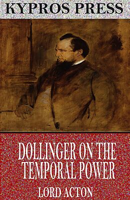 eBook (epub) Dollinger on the Temporal Power de Lord Acton