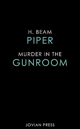 E-Book (epub) Murder in the Gun Room von H. Beam Piper