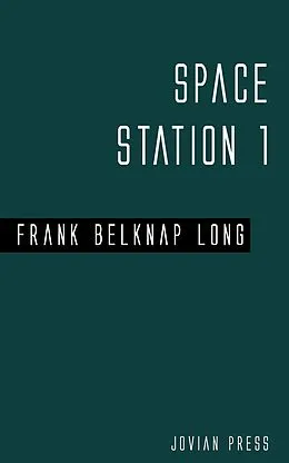 E-Book (epub) Space Station 1 von Frank Belknap Long