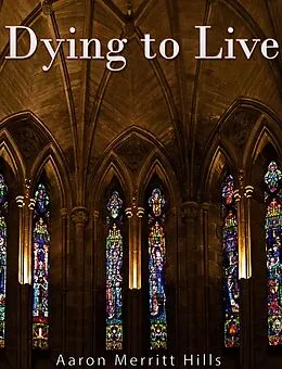 E-Book (epub) Dying to Live von Aaron Merritt Hills