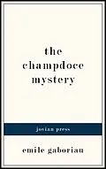 E-Book (epub) The Champdoce Mystery von Emile Gaboriau