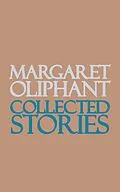 E-Book (epub) Collected Stories von Margaret Oliphant