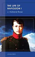 E-Book (epub) The Life of Napoleon I von J. Holland Rose